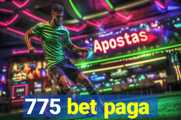 775 bet paga